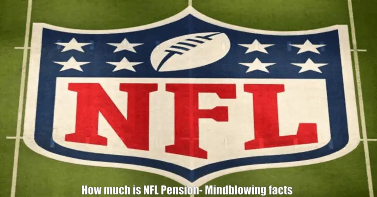 How much is NFL Pension- Mindblowing facts