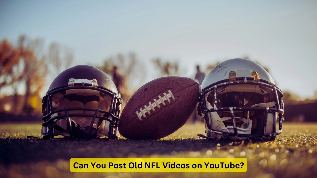 Can You Post Old NFL Videos on YouTube